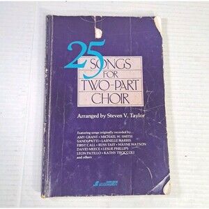 25 Songs for Two-Part Choir Volume II Arranged by Steven V. Taylor Sheet Music